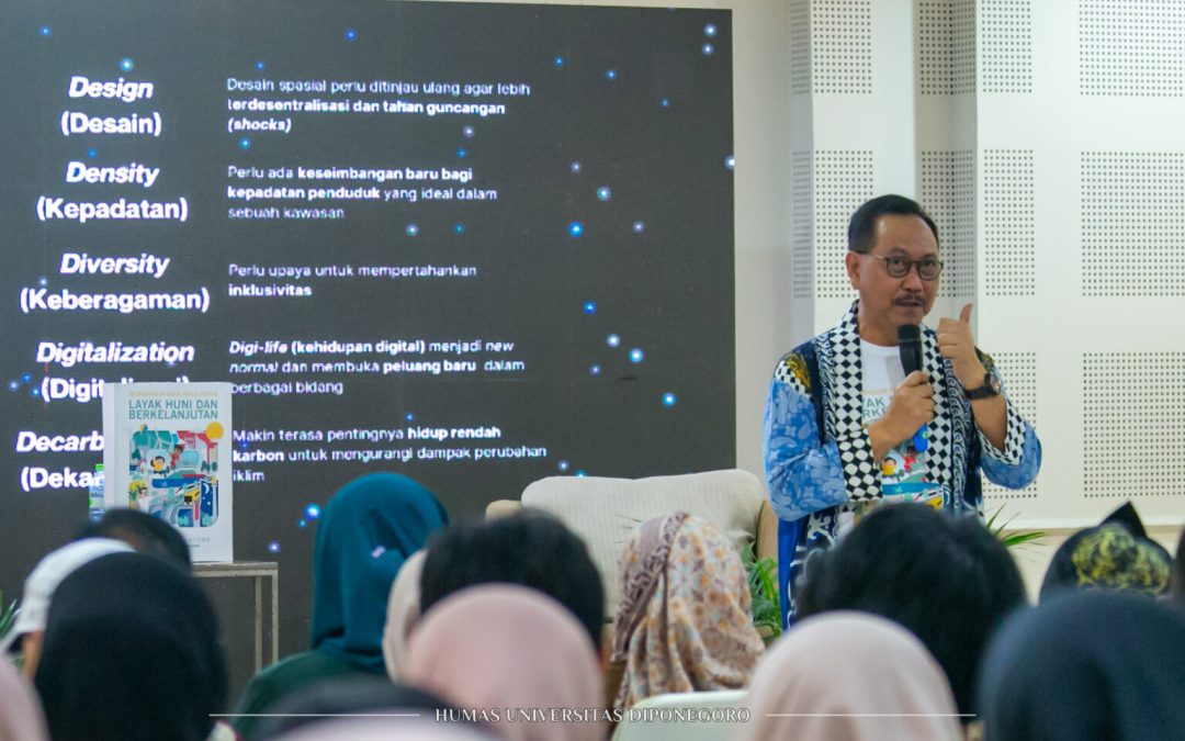 Prof Bambang Susantono Bahas “Membangun Kota Masa Depan Yang Layak Huni dan Berkelanjutan” Pada Dies Natalis Ke – 32 DPWK UNDIP